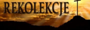 Rekolekcje Wielkopostne  szkolne i parafialne